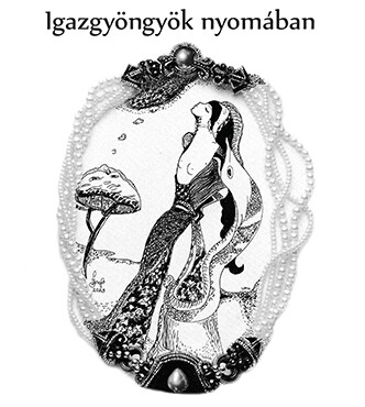 Igazgyöngyök Nyomában - Versek Rajzaimmal