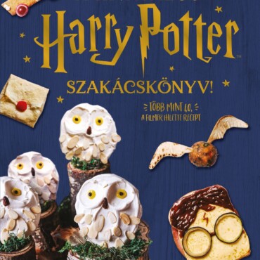 A Hivatalos Harry Potter Szakácskönyv!