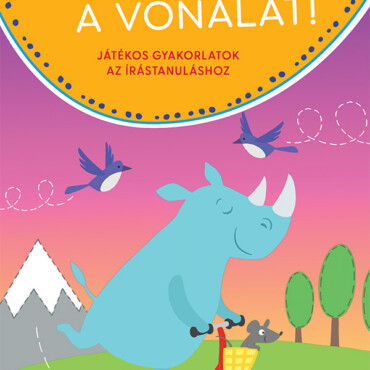 Kövesd A Vonalat! Játékos Gyakorlatok Az Írástanuláshoz