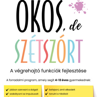 Okos, De Szétszórt - A Végrehajtó Funkciók Fejlesztése