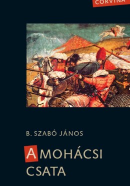 A Mohácsi Csata (Felújított Kiadás)