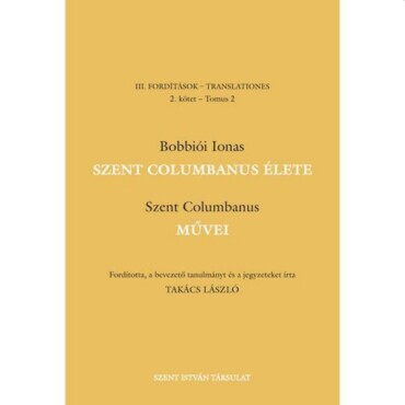 Szent Columbanus Élete, Művei