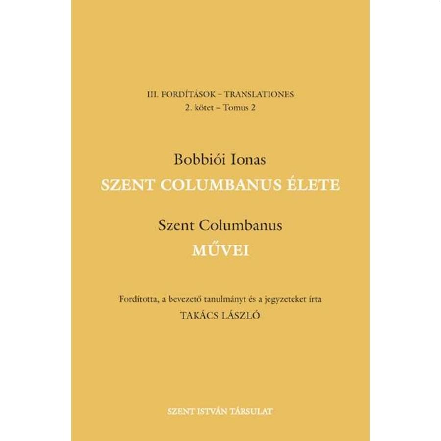 Szent Columbanus Élete, Művei