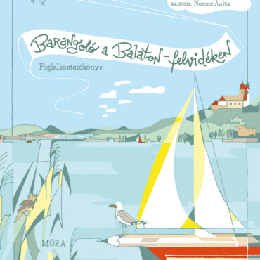 Barangoló A Balaton-Felvidéken - Foglalkoztatókönyv