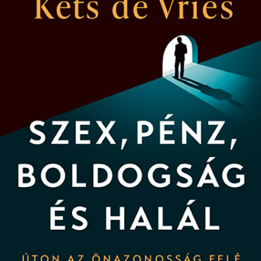 Szex, Pénz, Boldogság És Halál