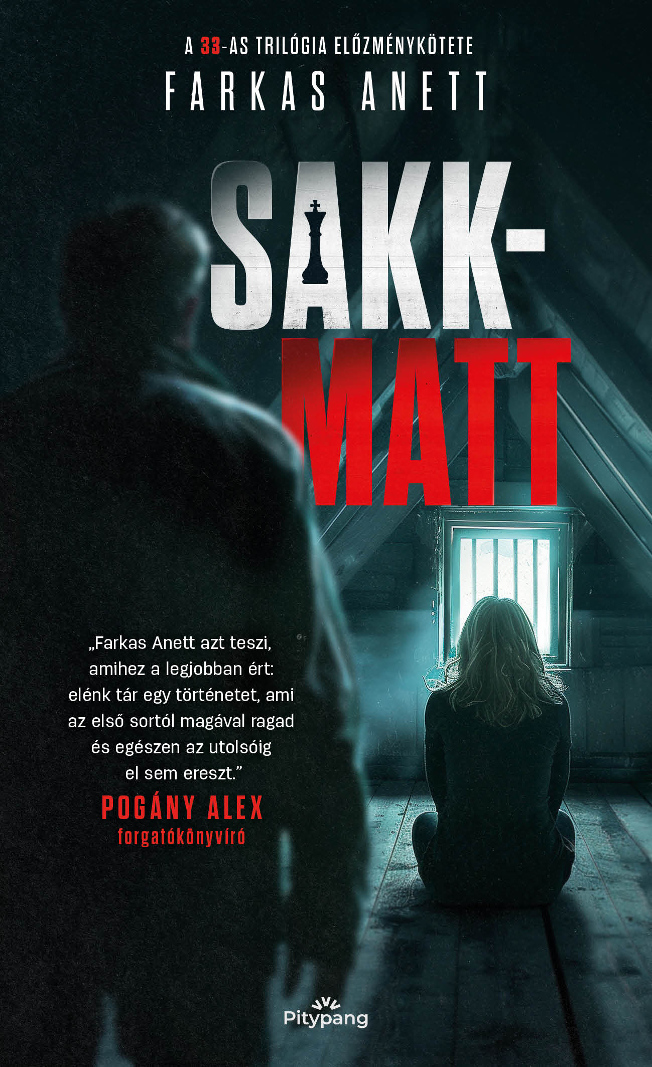 Sakk-Matt (A 33-As Trilógia Előzménykötete)