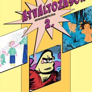 Átváltozások 2. Képregényantológia