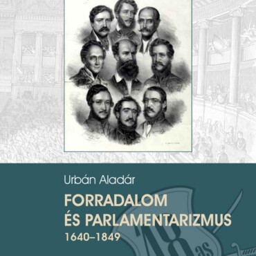 Forradalom És Parlamentarizmus 1640 1849