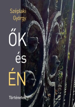 Ők És Én - Történetek