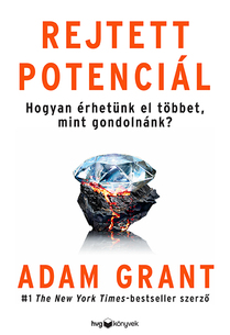 Rejtett Potenciál - Hogyan Érhetünk El Többet, Mint Gondolnánk?