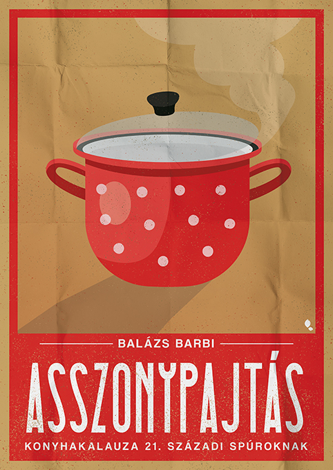Asszonypajtás Konyhakaluza 21. Századi Spúroknak