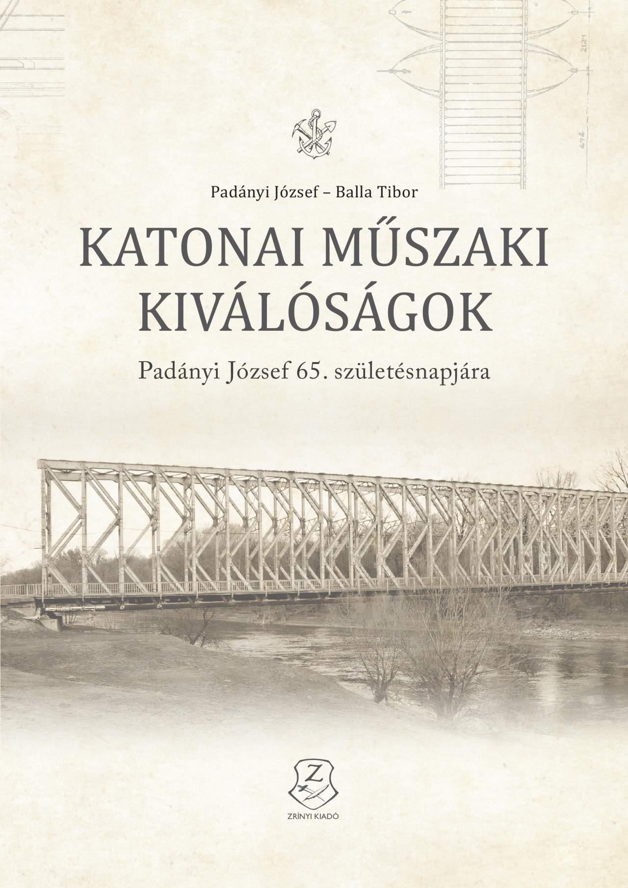 Katonai Műszaki Kiválóságok - Padányi József 65. Születésnapjára