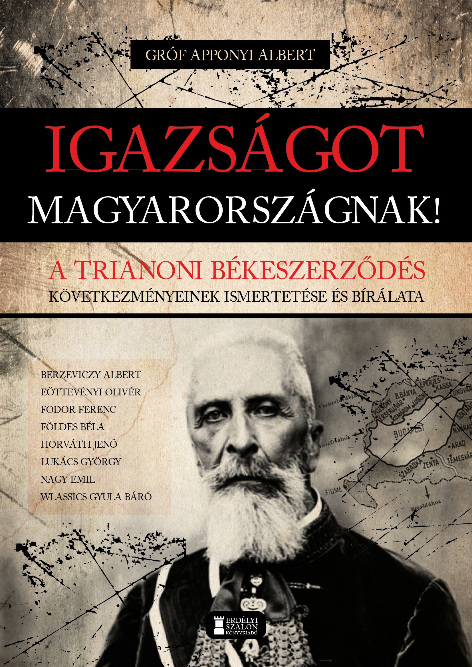 Igazságot Magyarországnak! - A Trianoni Békeszerződés ...