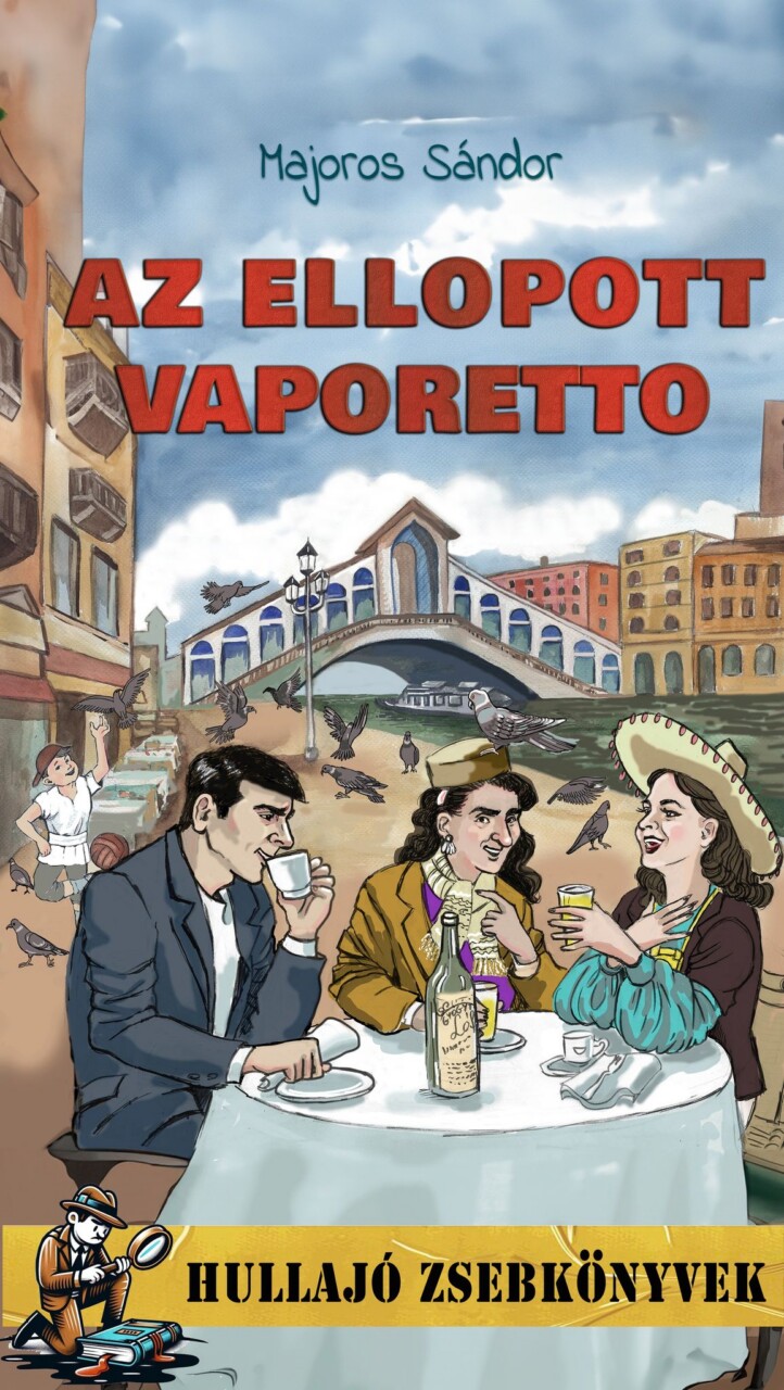 Az Ellopott Vaporetto - Hullajó Zsebkönyvek 1.