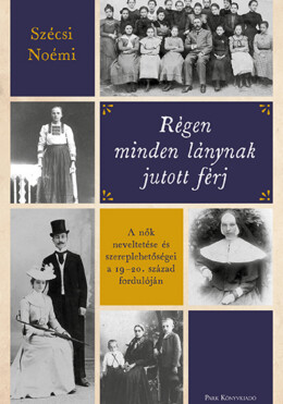 Régen Minden Lánynak Jutott Férj