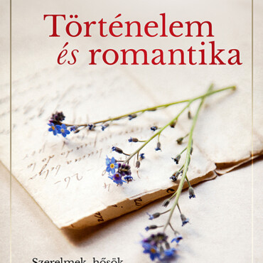 Történelem És Romantika
