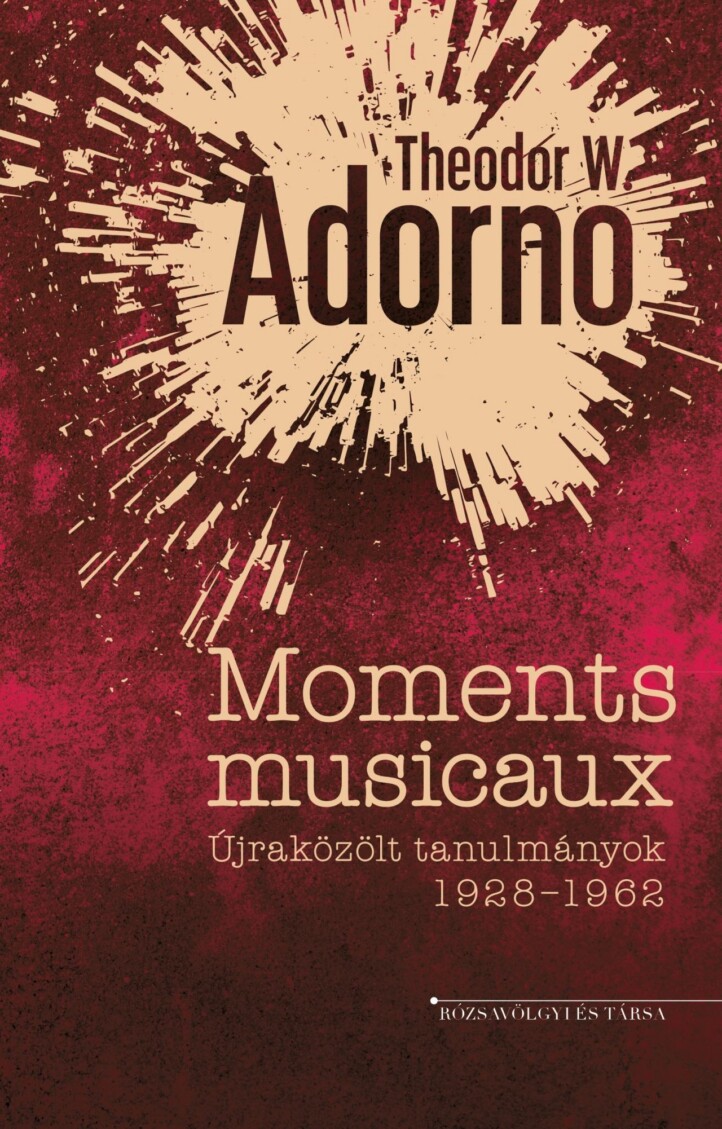 Moments Musicaux  Újraközölt Tanulmányok 19281962