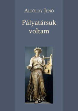 Pályatársuk Voltam