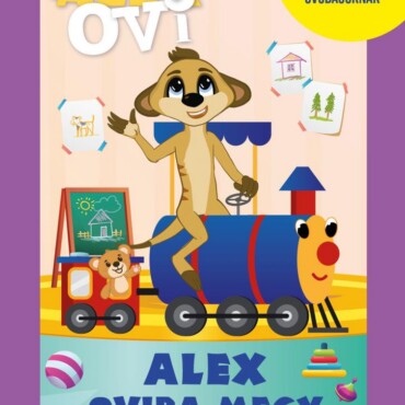 Alex Ovi - Alex Oviba Megy (Kézségfejlesztő Feladatok Óvodásoknak)