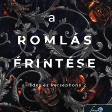 A Romlás Érintése (Hades És Persephone 2.)