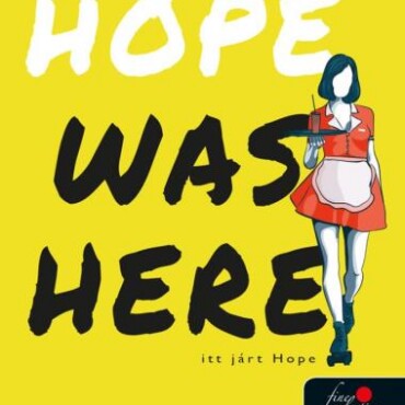 Hope Was Here  Itt Járt Hope