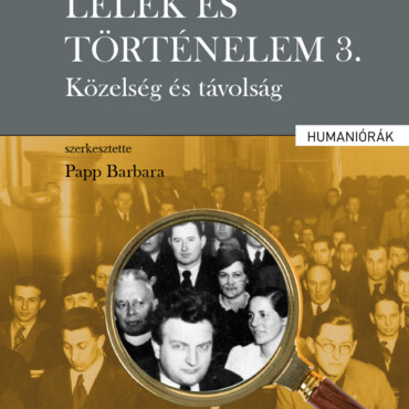 Lélek És Történelem 3. - Közelség És Távolság