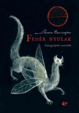 Fehér Nyulak - Összegyűjtött Novellák