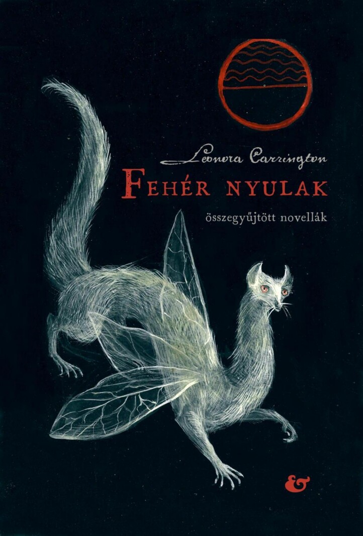 Fehér Nyulak - Összegyűjtött Novellák
