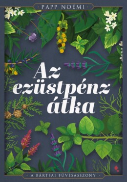 Az Ezüstpénz Átka -  A Bártfai Füvesasszony (Éldekorált)
