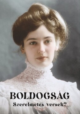 Boldogság - Szerelmetes Versek?