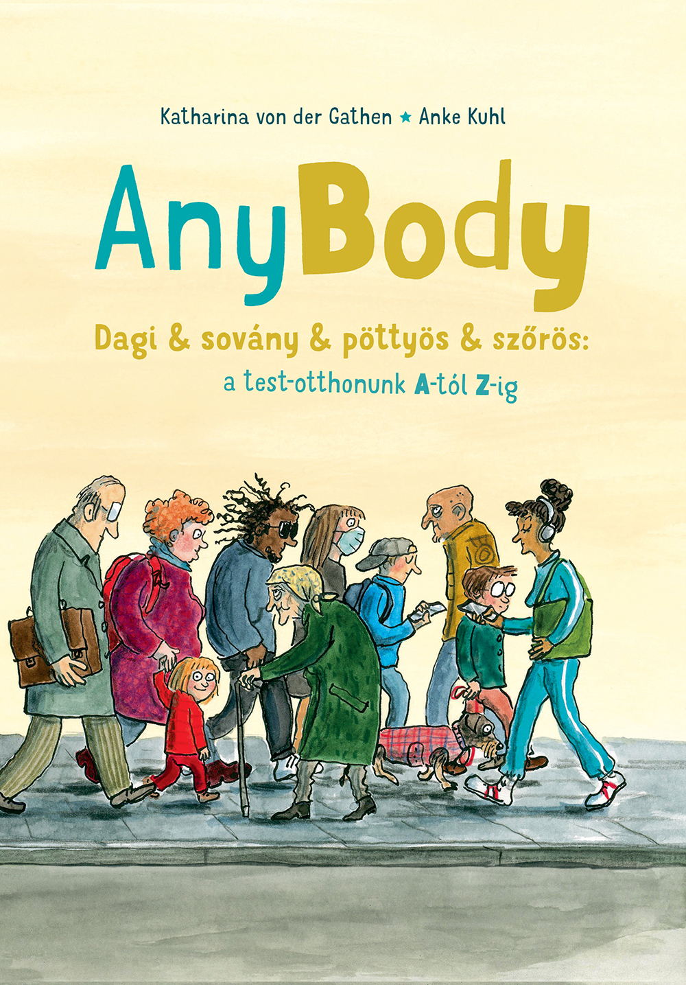 Anybody - Dagi & Sovány & Pöttyös & Szőrös A Test - Otthonunk A-Tól Z-Ig.