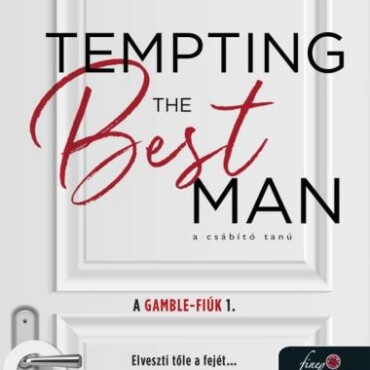 Tempting The Best Man - A Csábító Tanú (A Gamble-Fiúk 1.)