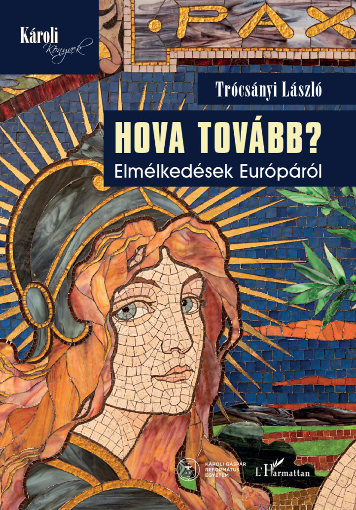 Hova Tovább? - Elmélkedések Európáról