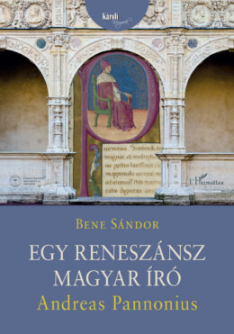 Egy Reneszánsz Magyar Író: Andreas Pannonius