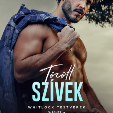 Törött Szívek - Whitlock Testvérek 1. Asher