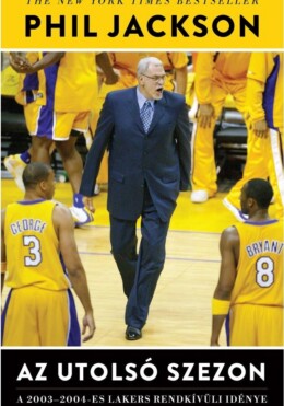 Az Utolsó Szezon - A 2003-2004 -Es Lakers Rendkívüli Idénye