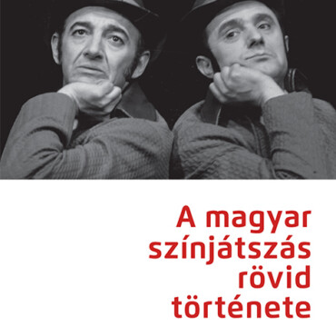 A Magyar Színjátszás Rövid Története
