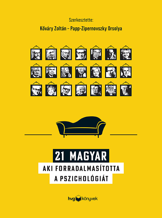 21 Magyar Aki Forradalmasította A Pszichológiát