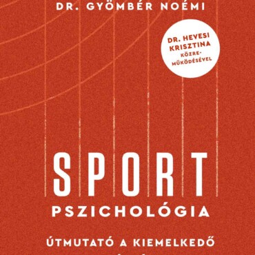 Sportpszichológia - Útmutató A Kiemelkedő Teljesítményhez