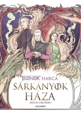 Sárkányok Háza (Trónok Harca) - Hivatalos Színezőkönyv