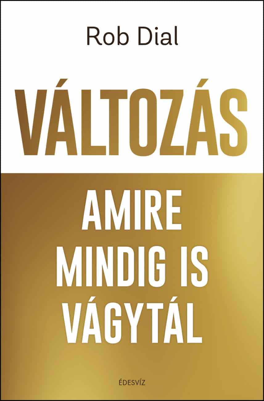 Változás Amire Mindig Is Vágytál