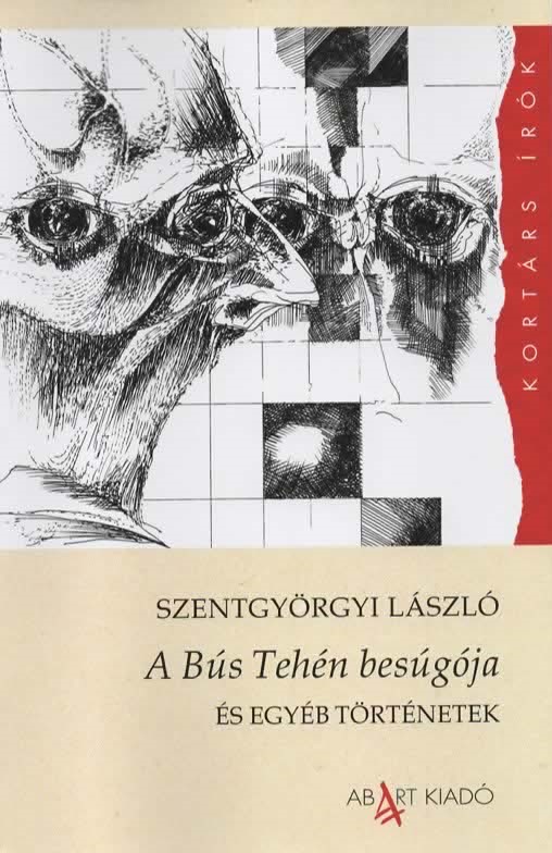 A Bús Tehén Besúgója - És Egyéb Történetek