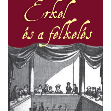 Erkel És A Felkelés