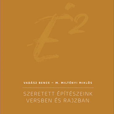 É2 - Szeretett Építészeink Versben És Rajzban