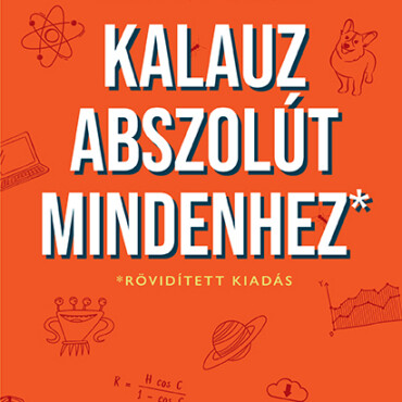 Kalauz Abszolút Mindenhez - Rövidített Kiadás