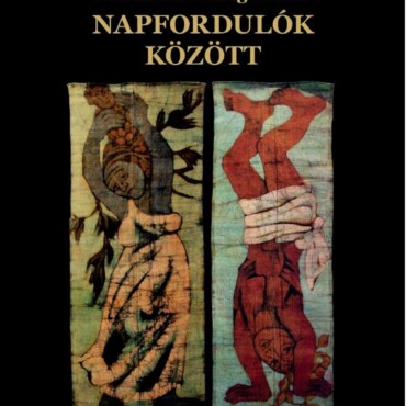 Napfordulók Között (Válogatott És Új Elbeszélések)
