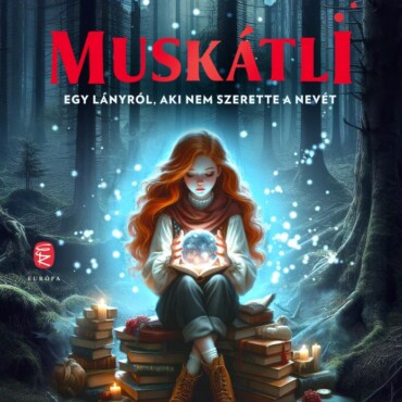 Muskátli - Egy Lányról, Aki Nem Szerette A Nevét
