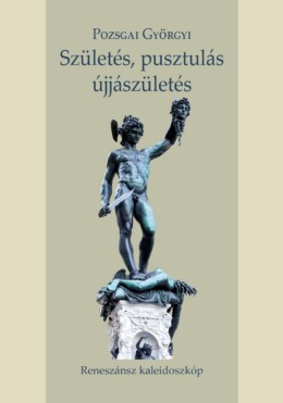 Születés, Pusztulás, Újjászületés