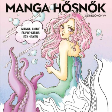 Manga Hősnők - Színezőkönyv