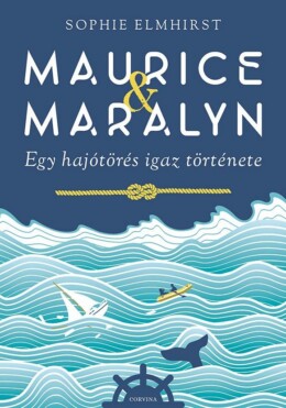 Maurice & Maralyn - Egy Hajótörés Igaz Története